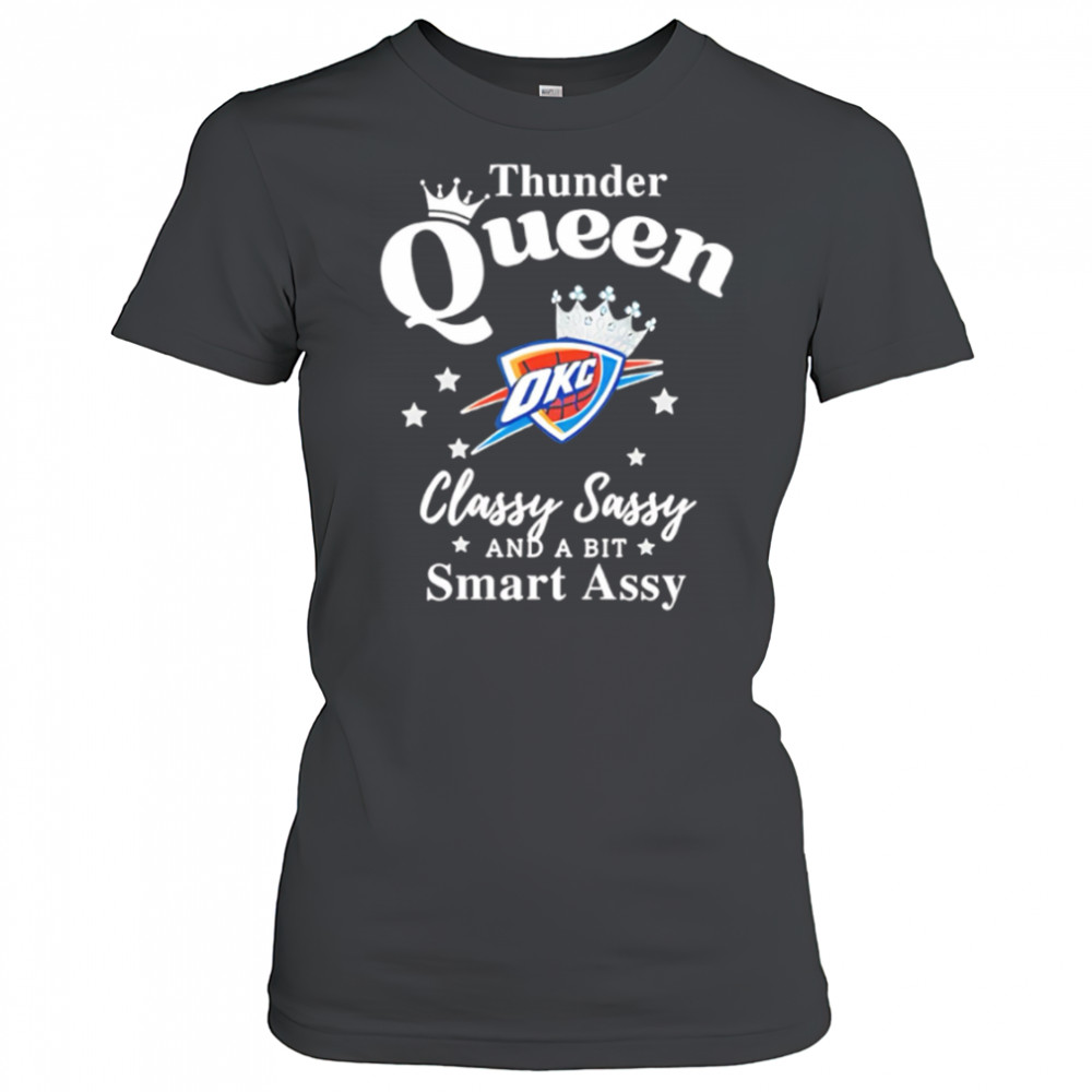 Oklahoma City Thunder Queen classy sassy and a bit smart assy shirt Women's T-shirt