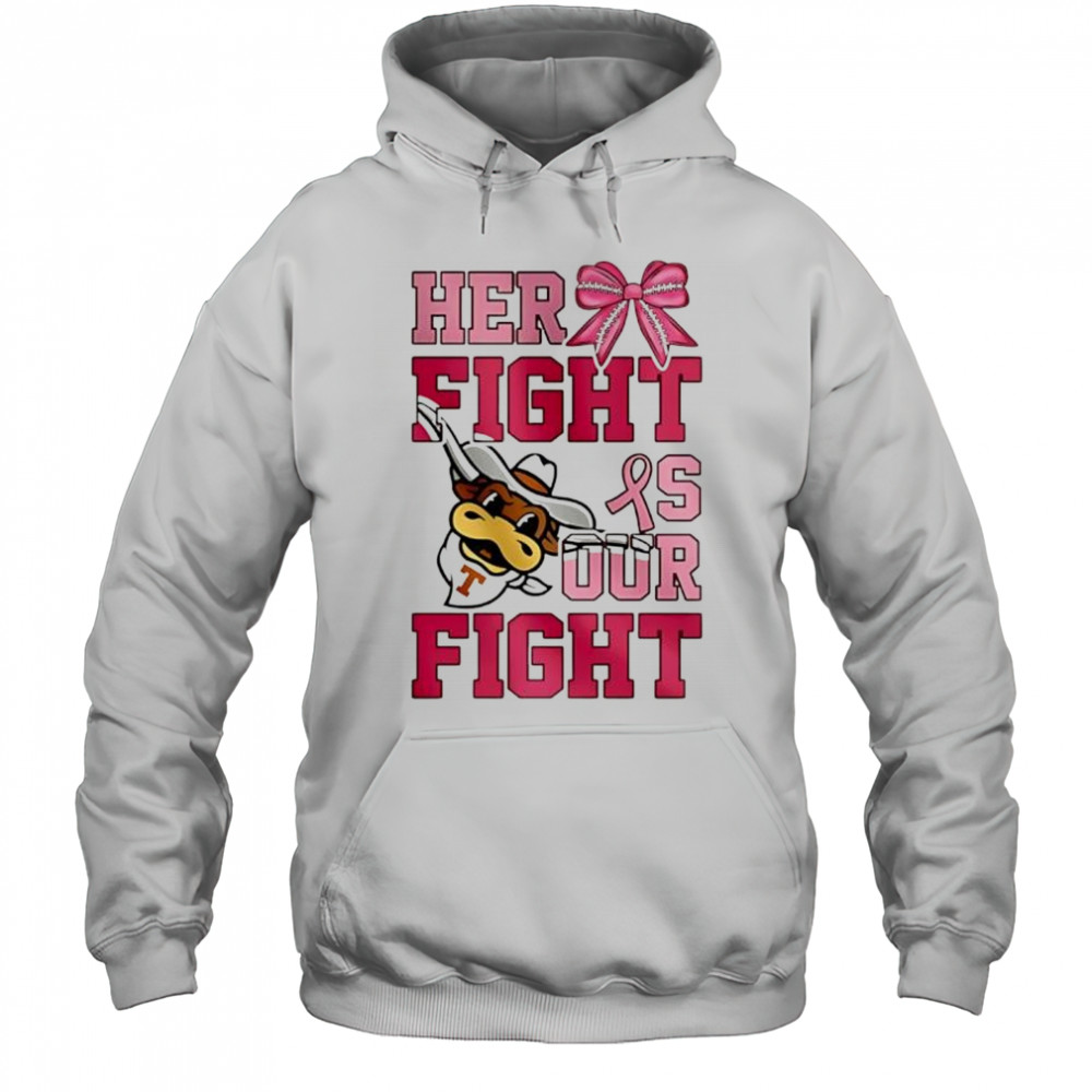 Texas Longhorns Her Fight Is Our Fight shirt Hoodie