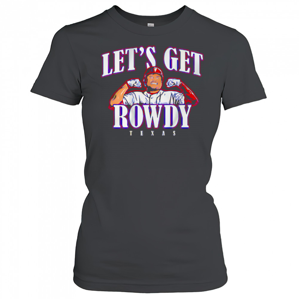 Texas Rangers Rowdy Tellez Let’s Get Rowdy Texas shirt Women's T-shirt
