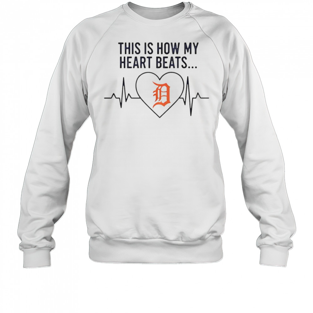 This Is How My Heart Beats Detroit Tigers T-Shirt Sweatshirt