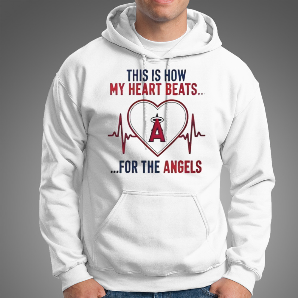 This Is How My Heart Beats Los Angeles Angels Shirt Hoodie