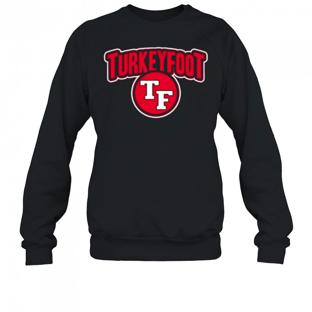 Turkey Foot Open Face TF shirt Sweatshirt