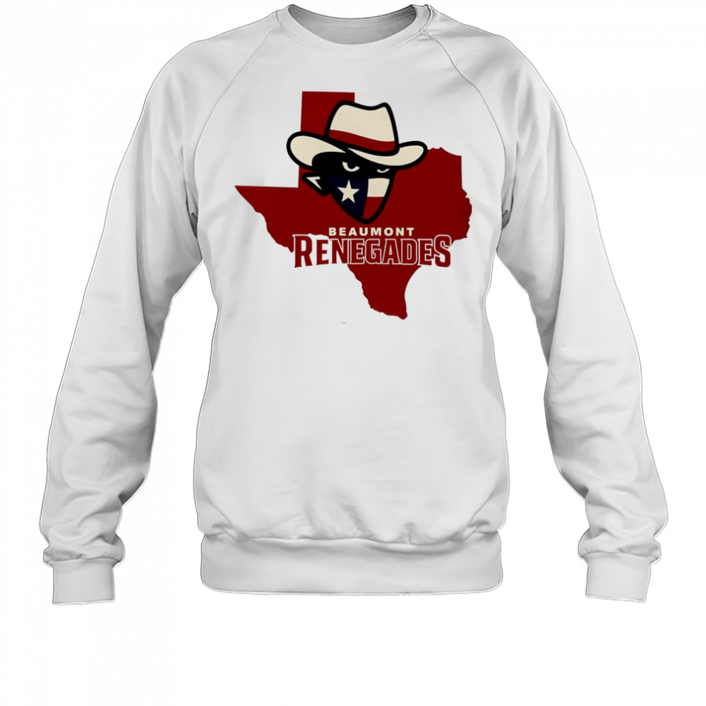 Beaumont Renegades Texas shirt Sweatshirt