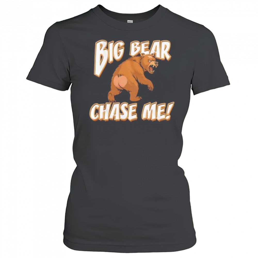 Big Bear Chase Me shirt Women's T-shirt