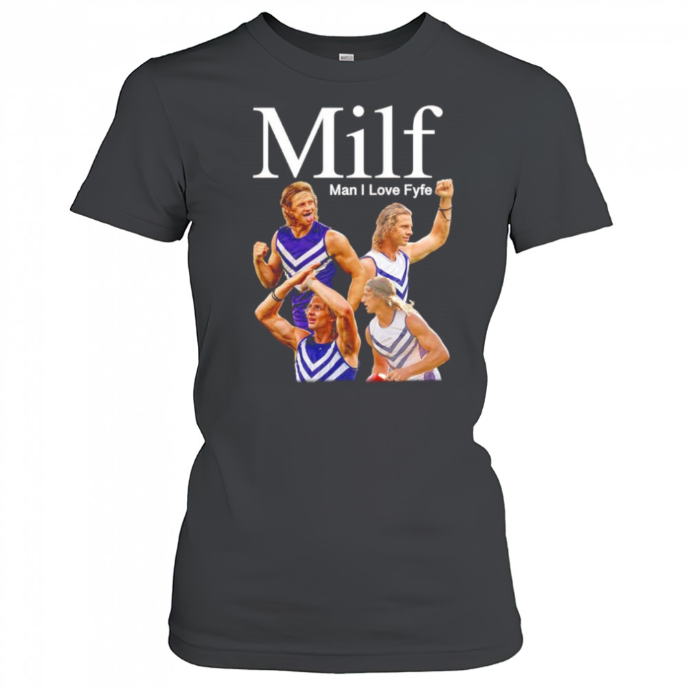 MILF man I love Fyfe shirt Women's T-shirt