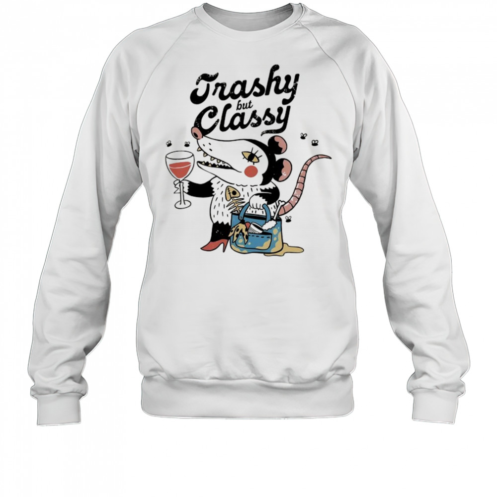 Opossum trashy but classy shirt Sweatshirt