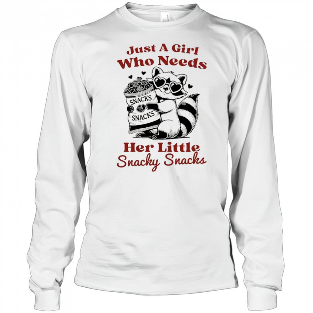 Raccoon and snacks just a girl who needs her little snacky snacks shirt Long Sleeved