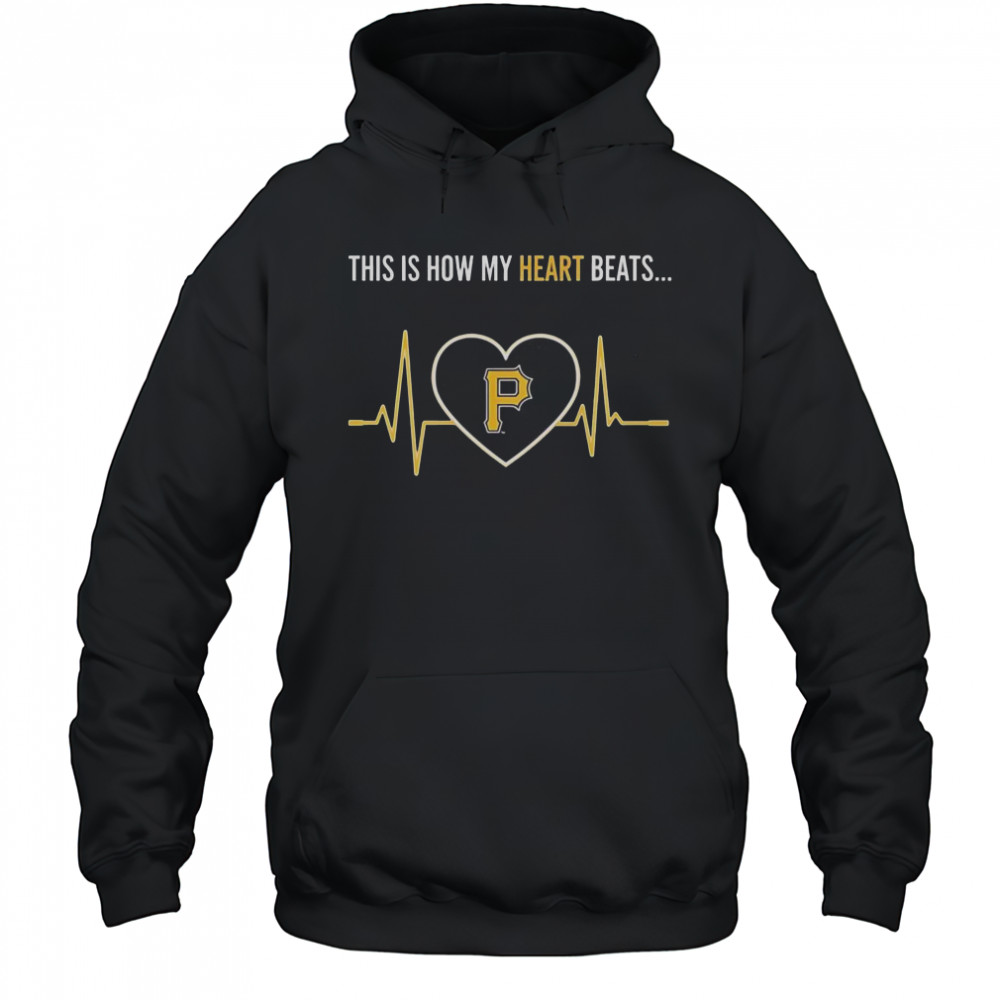 This Is How My Heart Beats Pittsburgh Pirates T-Shirt Hoodie