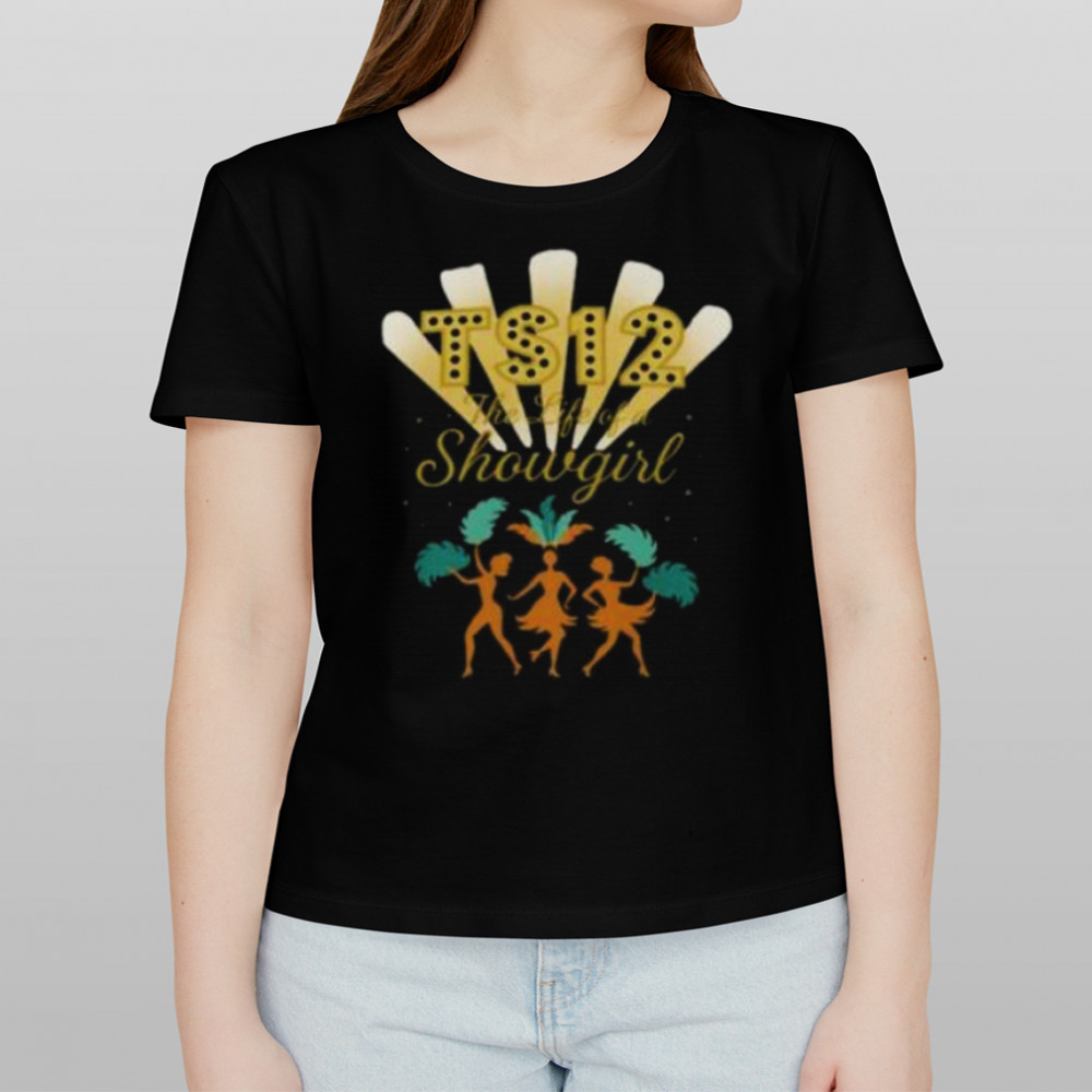 TS12 The Life of a Showgirl Shirt Women's T-shirt