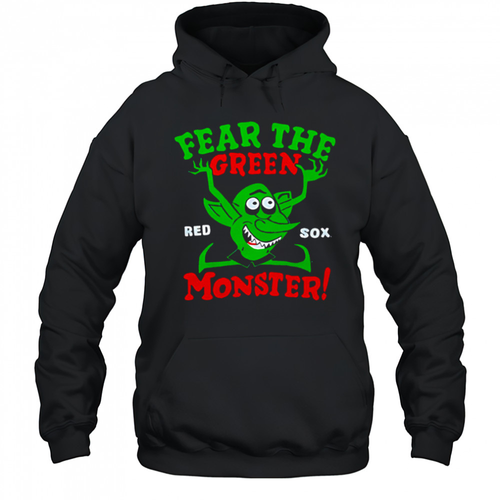 Boston Red Sox Fear The Green Monster shirt Hoodie