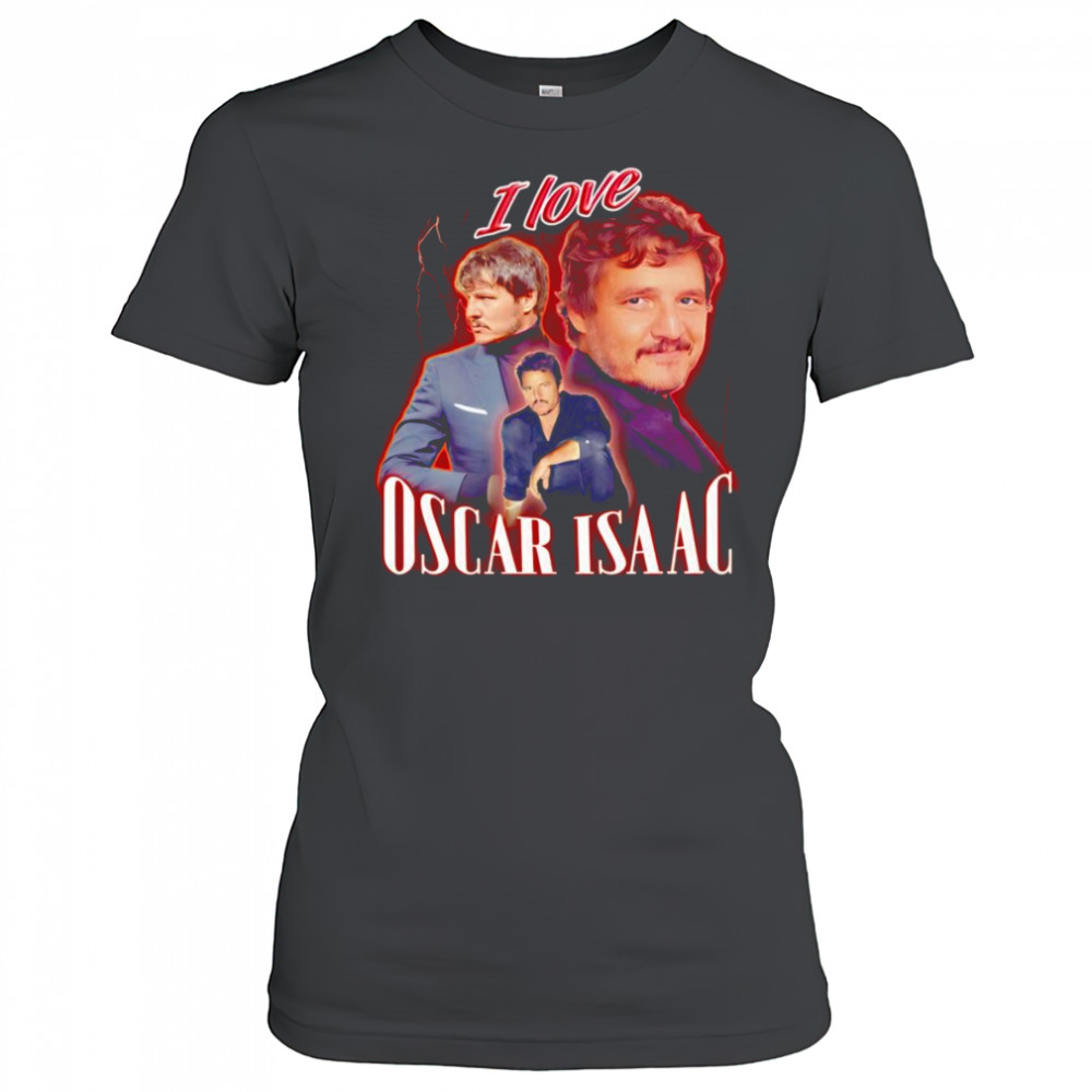 I love Oscar Isaac Pedro Pascal shirt Women's T-shirt