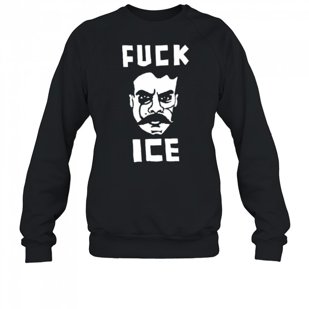 Zapata says fuck ice shirt Sweatshirt