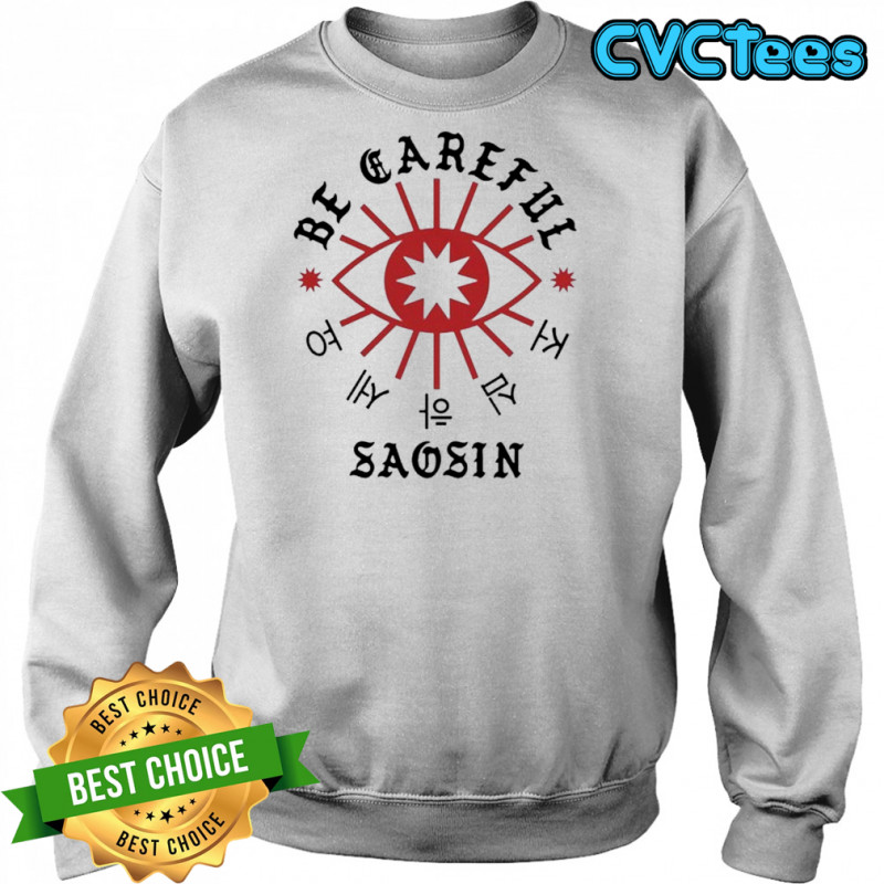 Benn.Kobra Saosin Akt Be Careful T-Shirt Sweatshirt