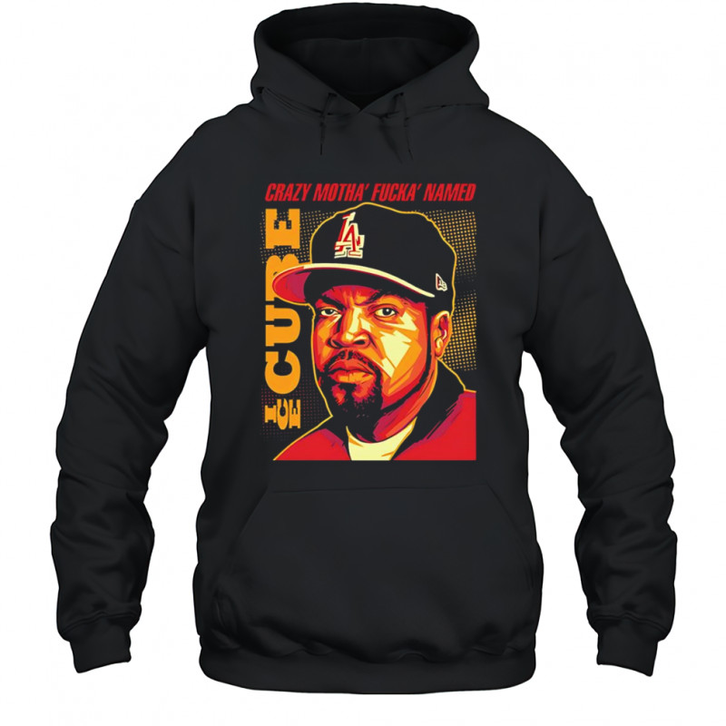 Ice Cube Crazy Motha Fucka Named shirt Hoodie
