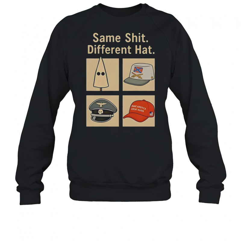 Same Shit Different Hat Vintage Anti Trump T-Shirt Sweatshirt