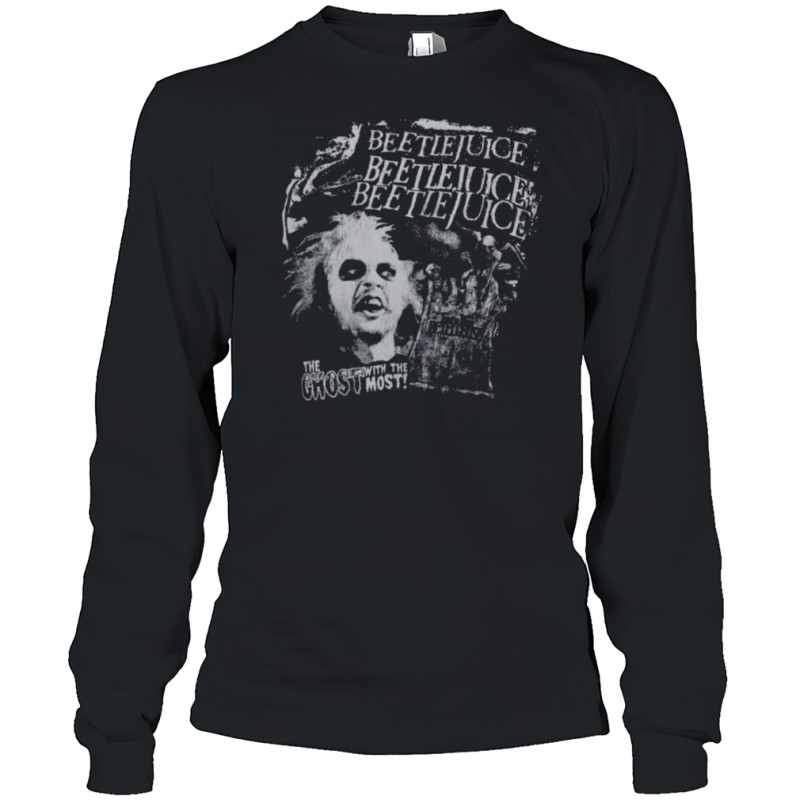 Beetlejuice The Ghost with me most T Shirt Long Sleeved