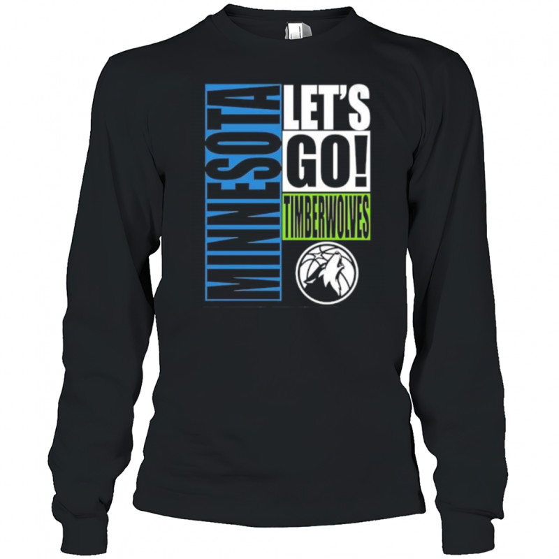 Minnesota Timberwolves let’s go design shirt Long Sleeved
