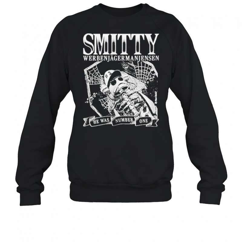 Smitty Werbenjagermanjensen T-Shirt Sweatshirt