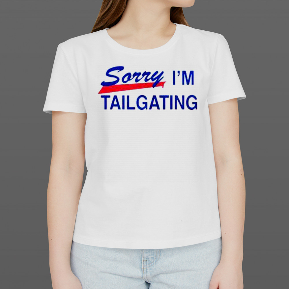 Buffalo Bills Sorry I’m Tailgating T-Shirt Women's T-shirt