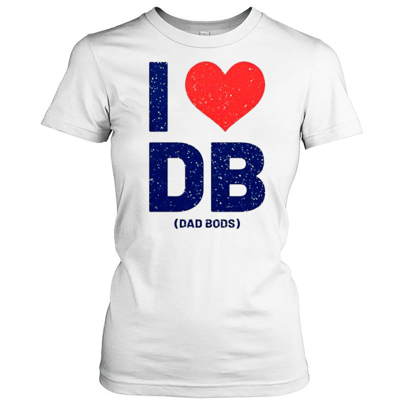 I Love DB Dad Bods T-Shirt Women's T-shirt