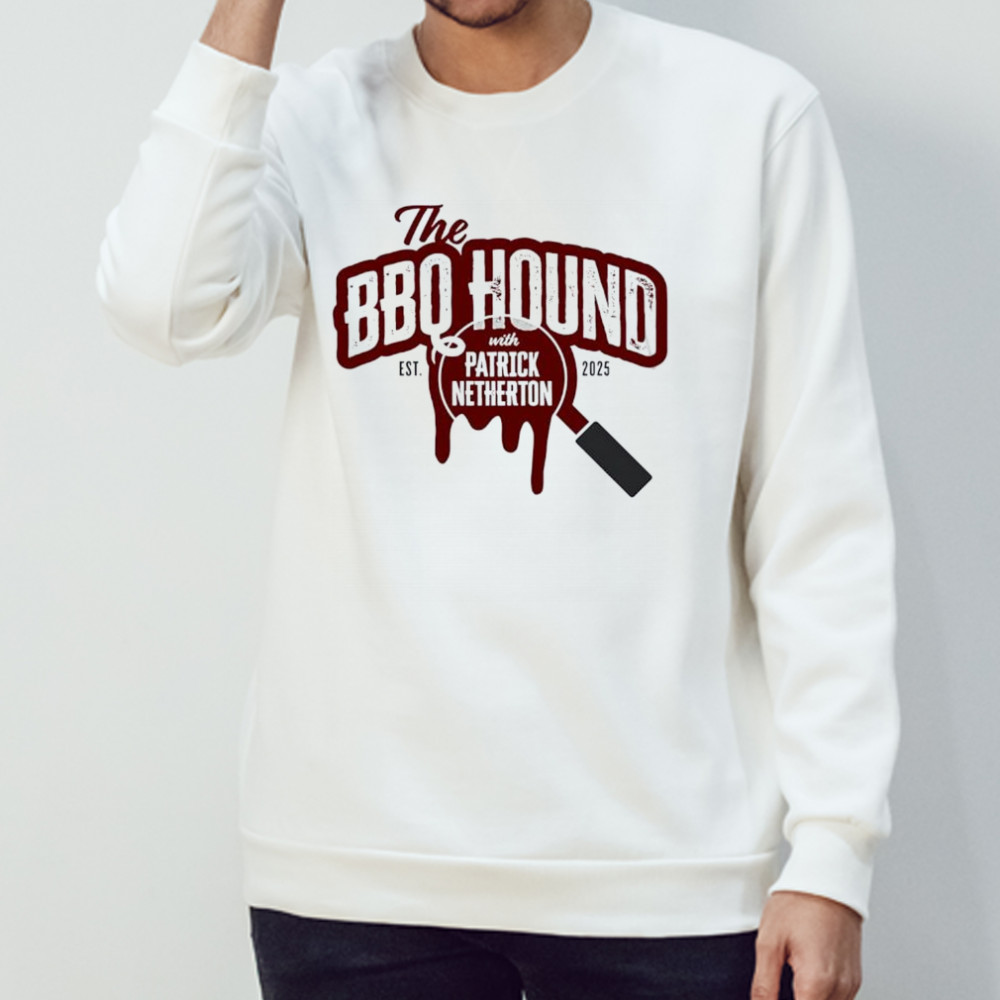 The BBQ Hound With Patrick Netherton Est 2025 shirt Sweatshirt