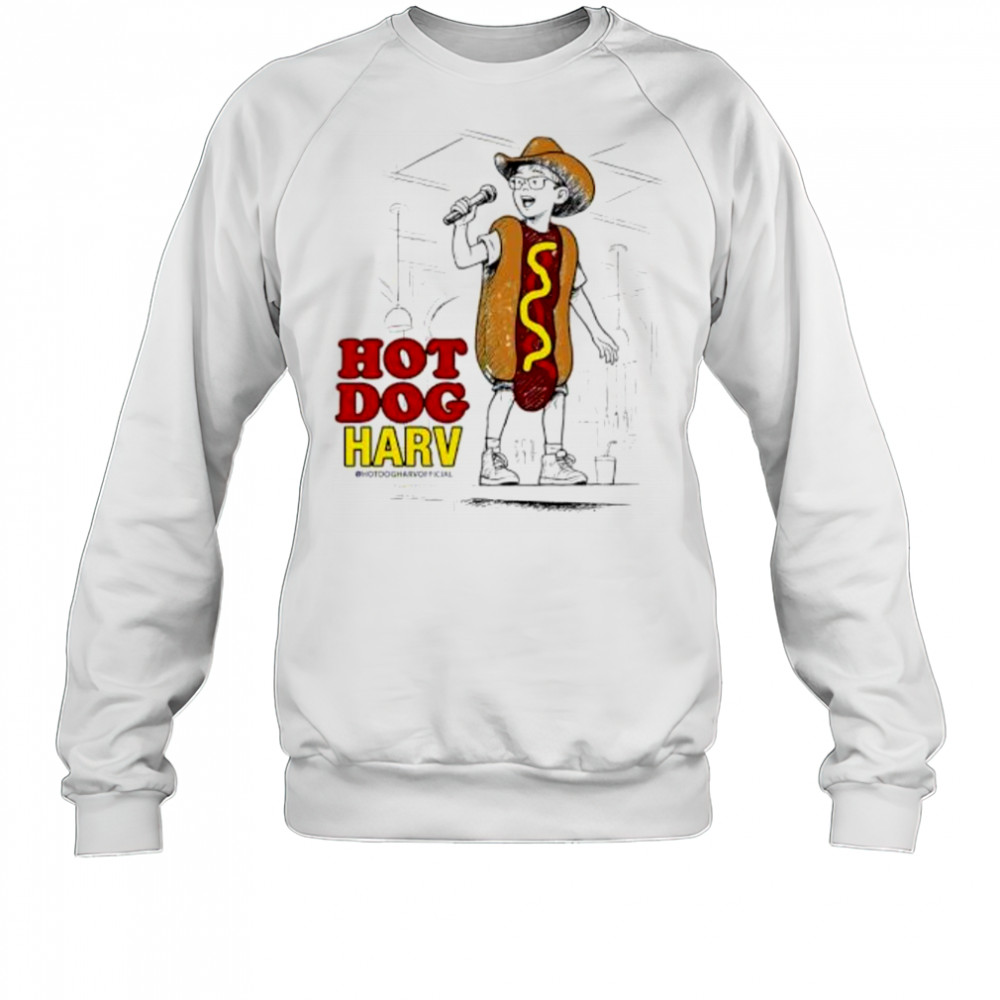 Hot Dog Harv Hat Cowboy shirt Sweatshirt
