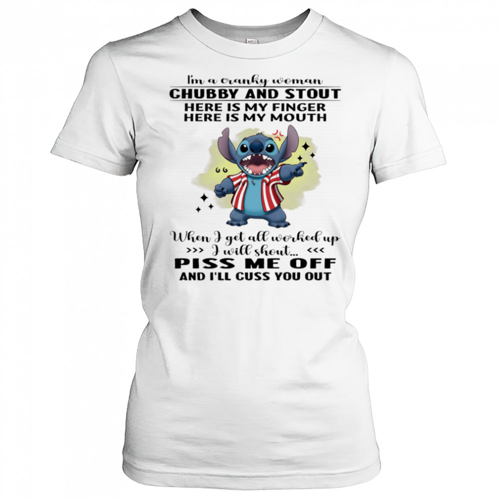 Stitch i’m a cranky woman chubby and stout here is my finger here is my mouth shirt Women's T-shirt