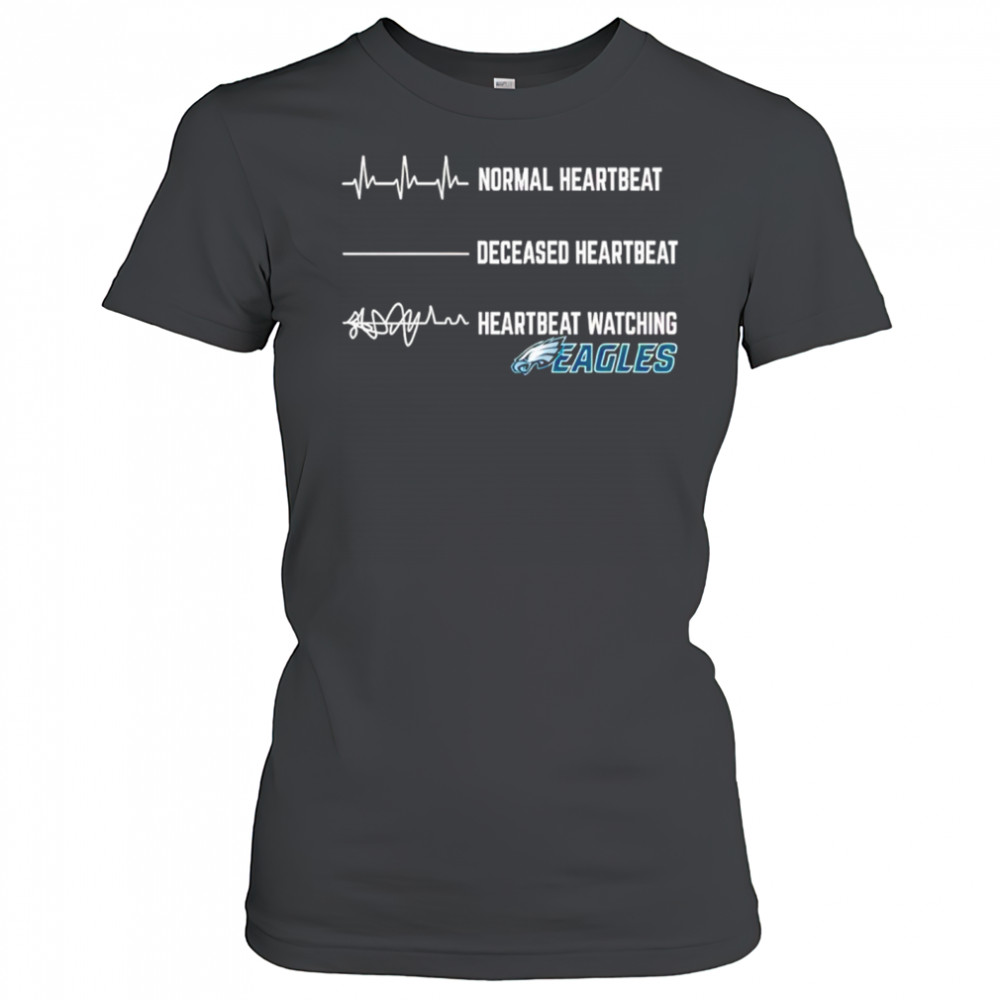 Philadelphia Eagles Football NFL normal heartbeat deceased heartbeat heartbeat watching shirt Women's T-shirt
