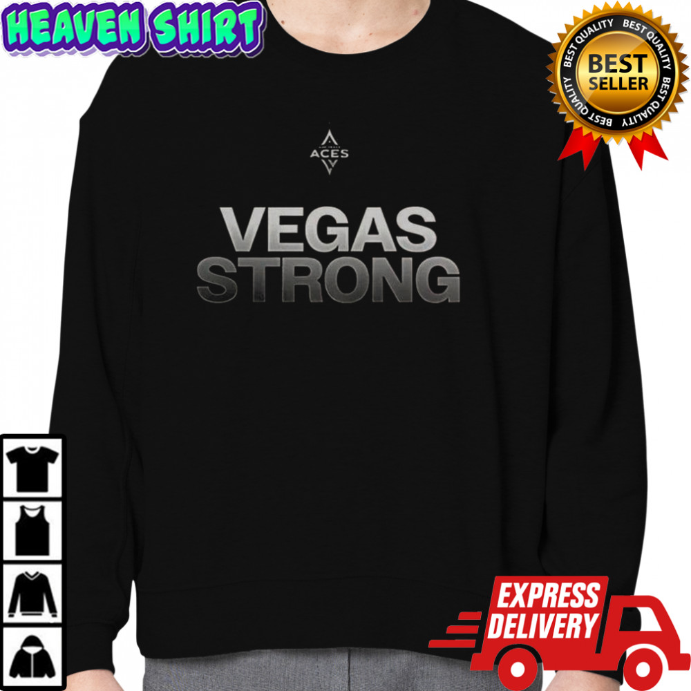 Las Vegas Aces WNBA 2025 Vegas Strong T-Shirt Sweatshirt