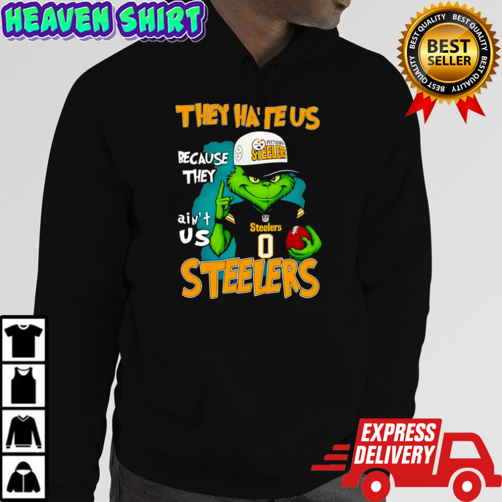 Grinch they hate us because they ain’t us Pittsburgh Steelers uniform shirt Hoodie