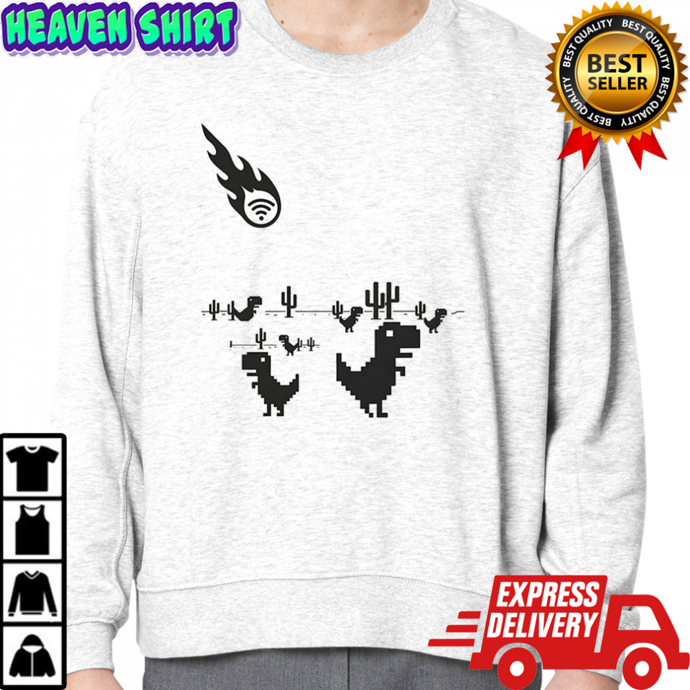 Wifi meteor extinction shirt Sweatshirt