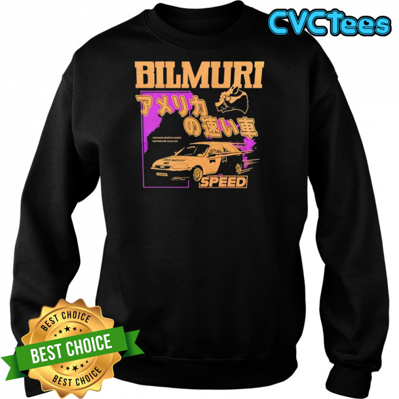 Bilmuri Involving Speed American Sports Where Motors Are Involved T-Shirt Sweatshirt