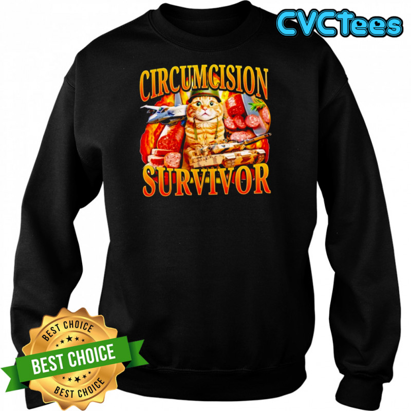 Cat Circumcision survivor shirt Sweatshirt