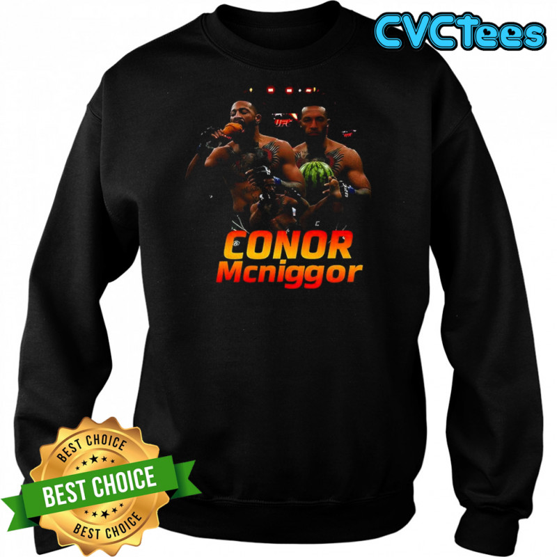 Conor mcniggor parody shirt Sweatshirt